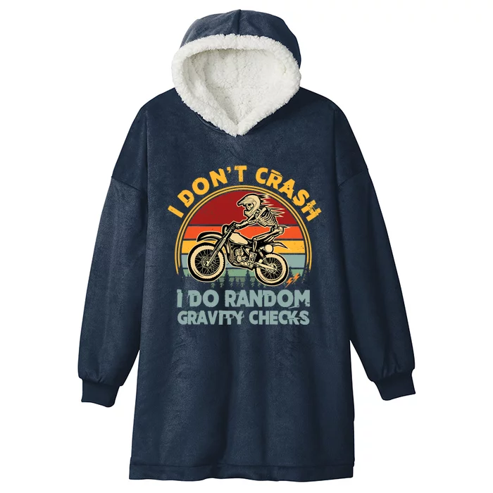 I Don't Crash I Do Random Gravity Checks Dirt Bike Hooded Wearable Blanket