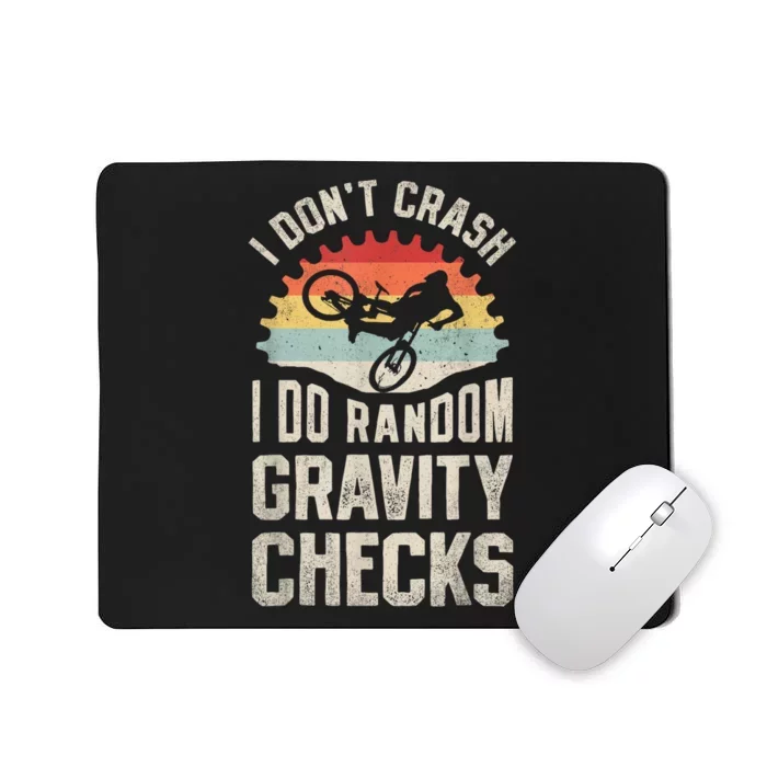 I Dont Crash I Do Random Gravity Checks Mountain Biking Mousepad