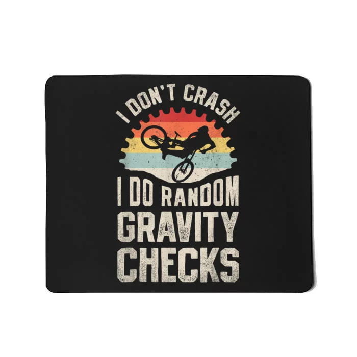 I Dont Crash I Do Random Gravity Checks Mountain Biking Mousepad