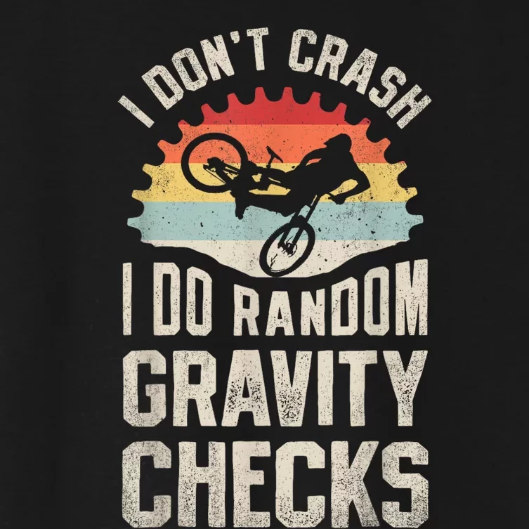 I Dont Crash I Do Random Gravity Checks Mountain Biking Women's Crop Top Tee