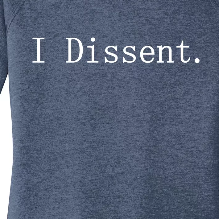 I Dissent Classic Women's Rights Pro Choice Pro Roe Feminist Women's Perfect Tri Tunic Long Sleeve Shirt