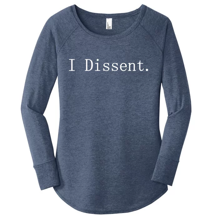 I Dissent Classic Women's Rights Pro Choice Pro Roe Feminist Women's Perfect Tri Tunic Long Sleeve Shirt