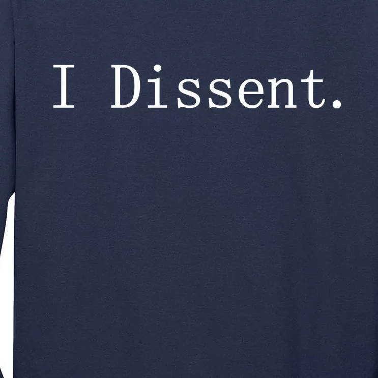 I Dissent Classic Women's Rights Pro Choice Pro Roe Feminist Tall Long Sleeve T-Shirt