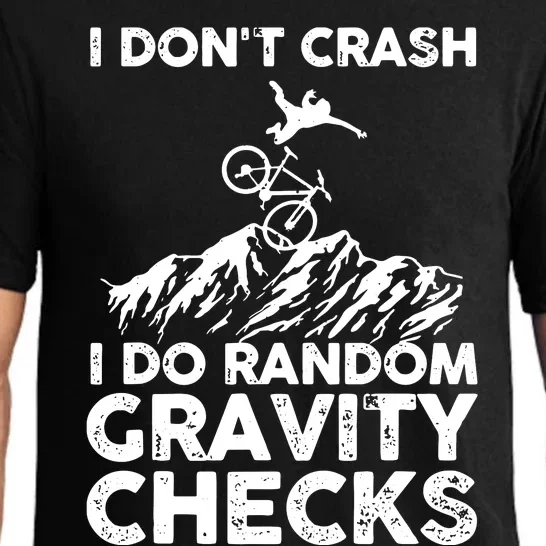 I Don't Crash I Do Random Gravity Checks Mountain Biking Pajama Set