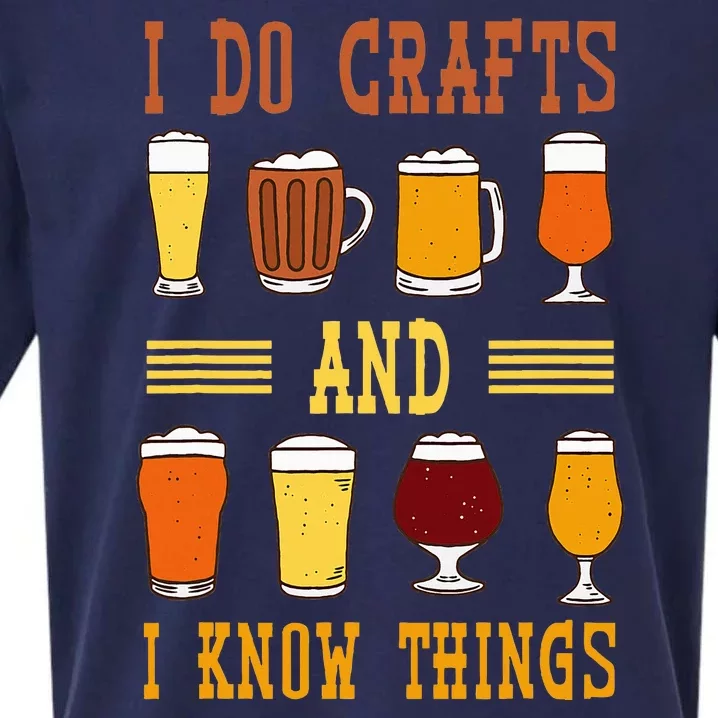 I Do Crafts And I Know Things Funny Beer Fest Drinking Beer Sueded Cloud Jersey T-Shirt