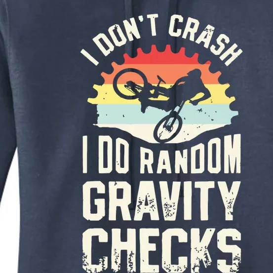 I Don't Crash I Do Random Gravity Checks Mountain Biking Women's Pullover Hoodie