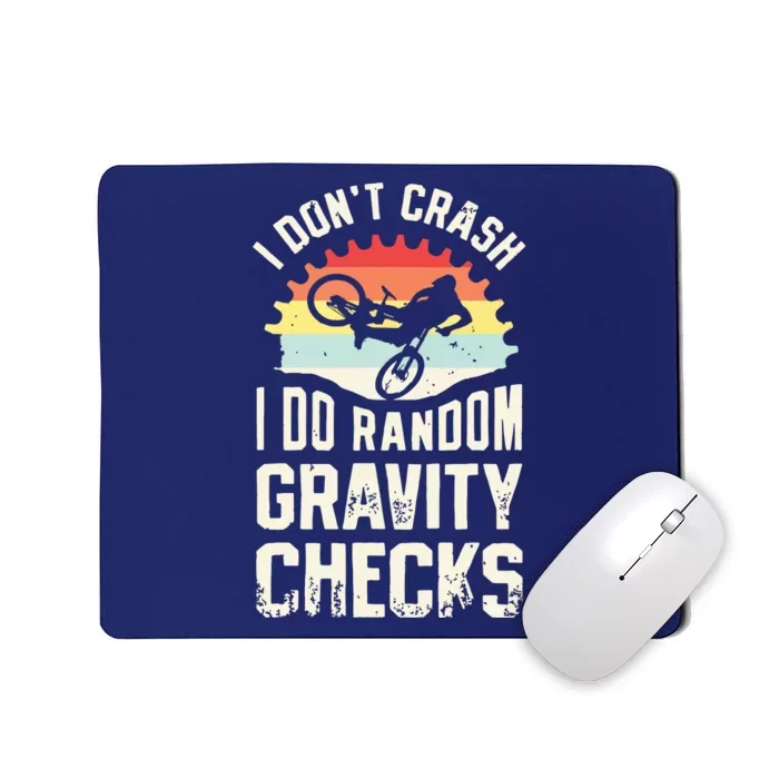 I Don't Crash I Do Random Gravity Checks Mountain Biking Mousepad