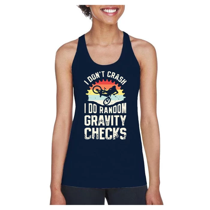 I Don't Crash I Do Random Gravity Checks Mountain Biking Women's Racerback Tank