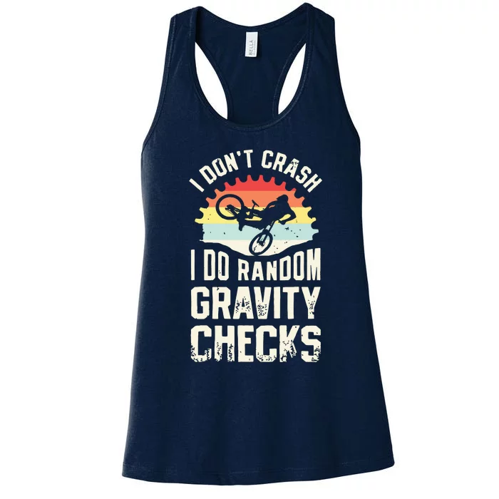 I Don't Crash I Do Random Gravity Checks Mountain Biking Women's Racerback Tank