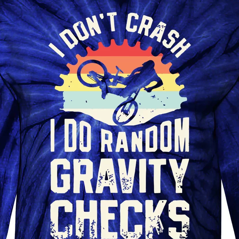 I Don't Crash I Do Random Gravity Checks Mountain Biking Tie-Dye Long Sleeve Shirt