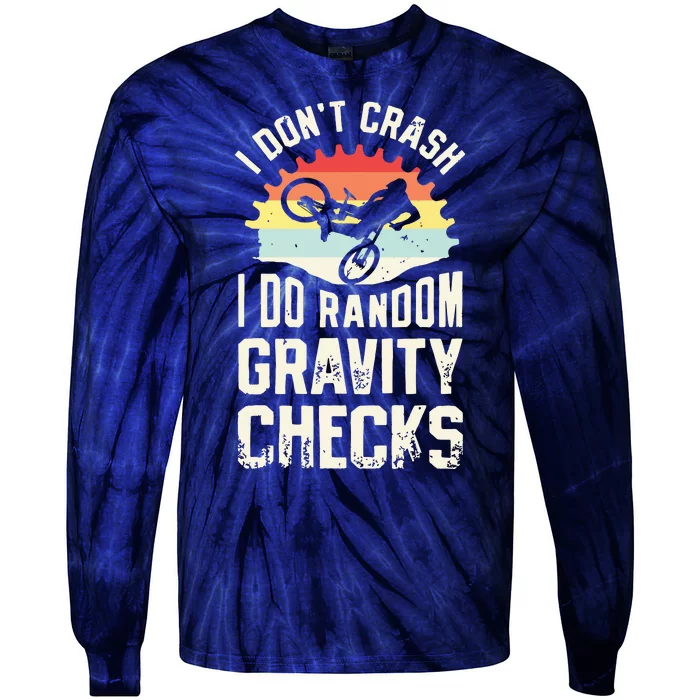 I Don't Crash I Do Random Gravity Checks Mountain Biking Tie-Dye Long Sleeve Shirt