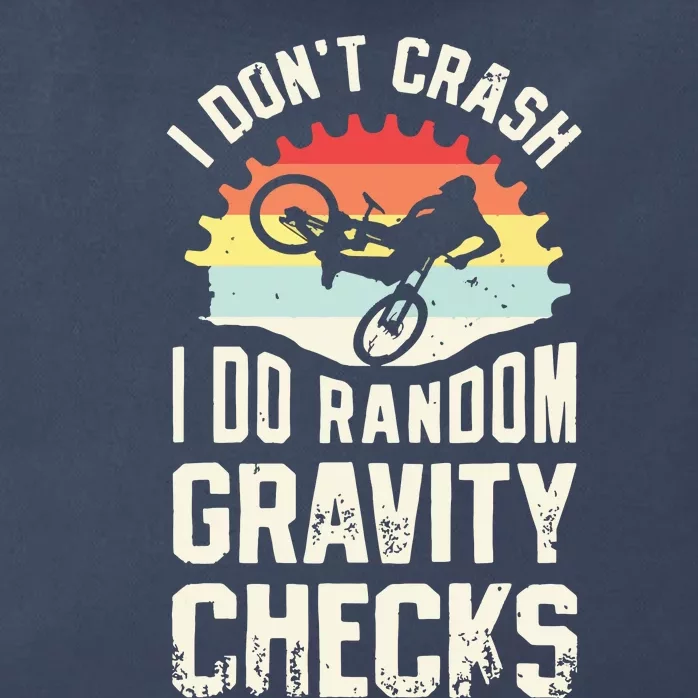 I Don't Crash I Do Random Gravity Checks Mountain Biking Zip Tote Bag