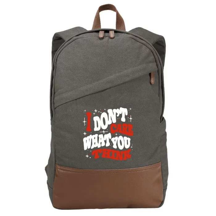 I Don’T Care What You Think Cotton Canvas Backpack