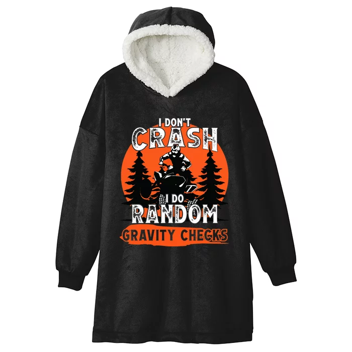 I Dont Crash Random Gravity Checks Quad Racing ATV Hooded Wearable Blanket