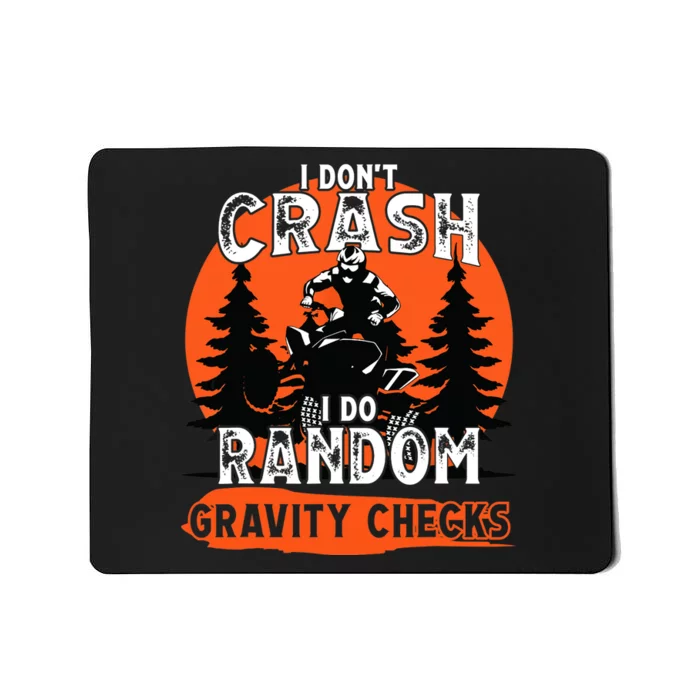 I Dont Crash Random Gravity Checks Quad Racing ATV Mousepad