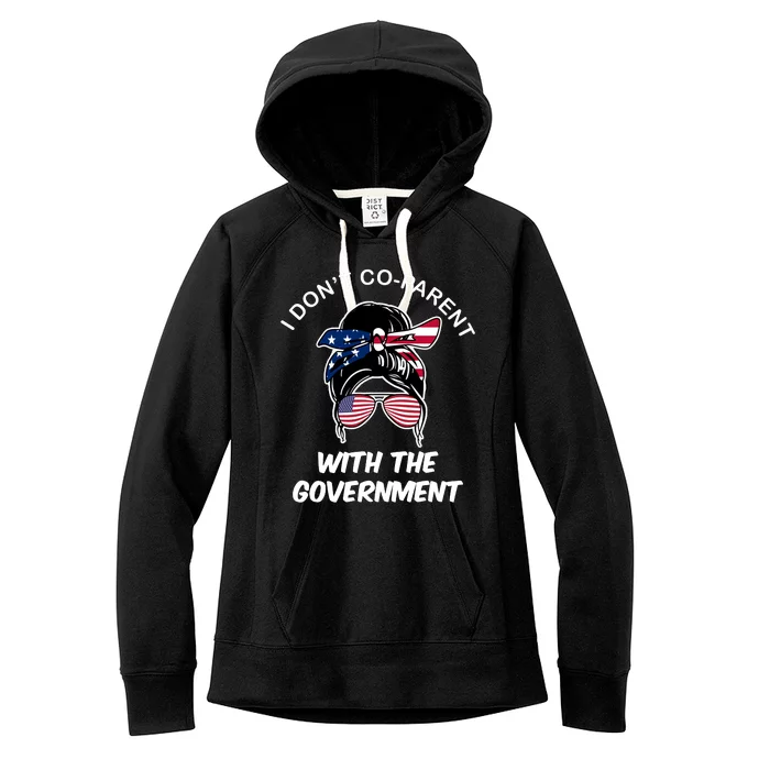 I Don't Co Parent With The Government Women's Fleece Hoodie