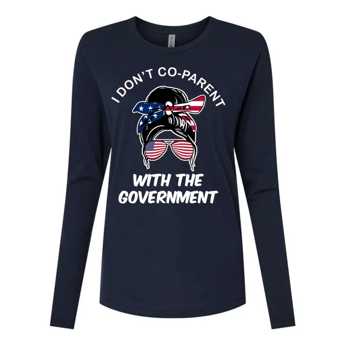 I Don't Co Parent With The Government Womens Cotton Relaxed Long Sleeve T-Shirt