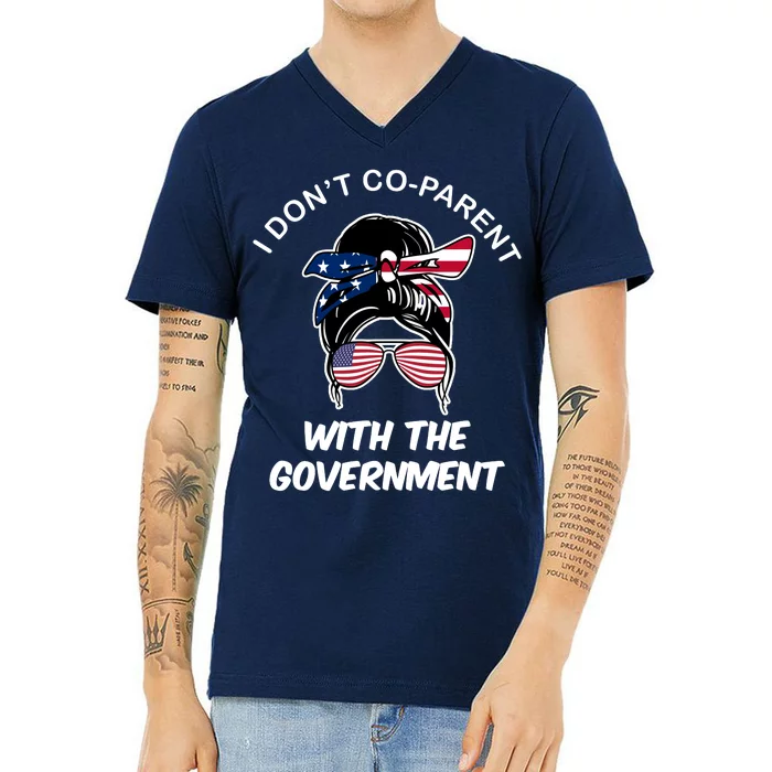 I Don't Co Parent With The Government V-Neck T-Shirt