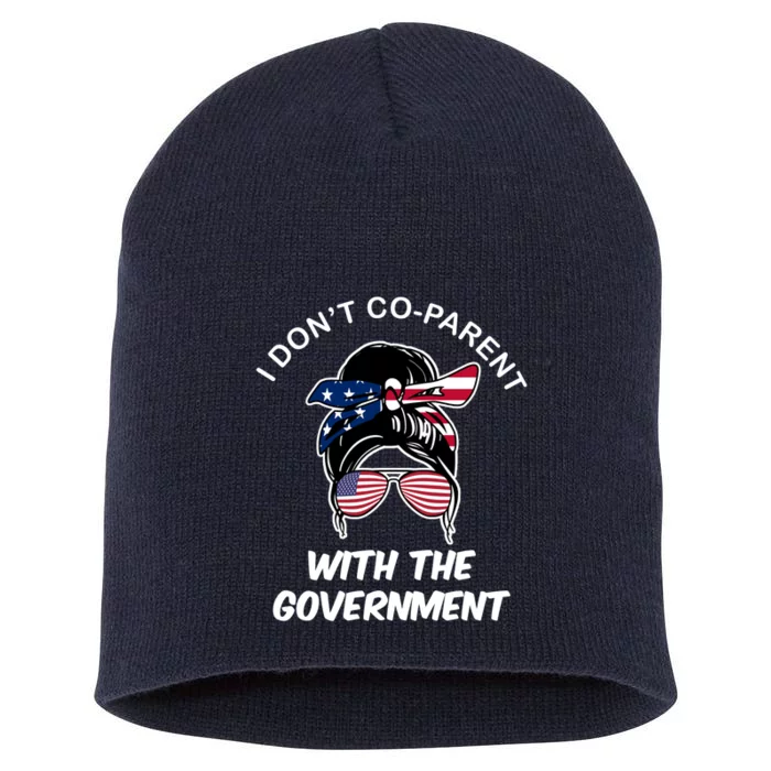 I Don't Co Parent With The Government Short Acrylic Beanie