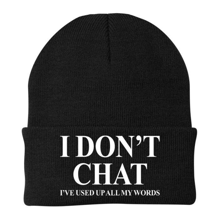 I Dont Chat Ive Used Up All My Words Funny Saying Knit Cap Winter Beanie