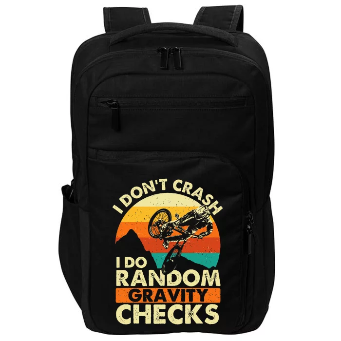 I DonT Crash I Do Random Gravity Checks Mountain Biking Impact Tech Backpack