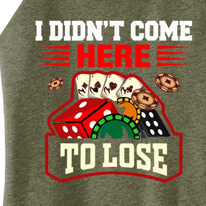 I Didn't Come Here To Lose Lucky Poker Gambling Card Game Women’s Perfect Tri Rocker Tank