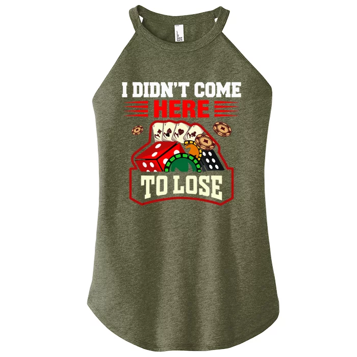 I Didn't Come Here To Lose Lucky Poker Gambling Card Game Women’s Perfect Tri Rocker Tank