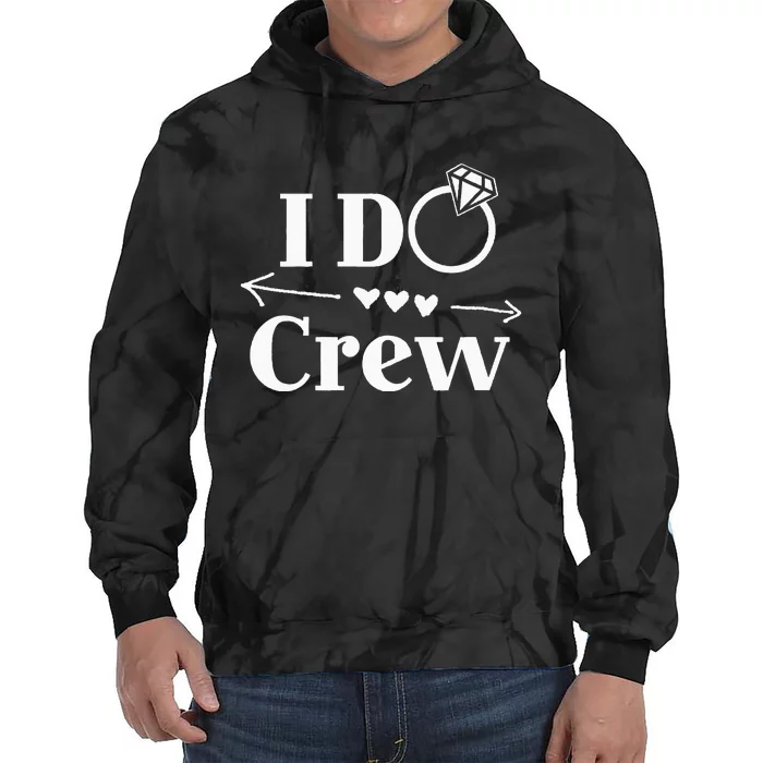 I Do Crew For Wedding Bride Bachelorette Party Tie Dye Hoodie