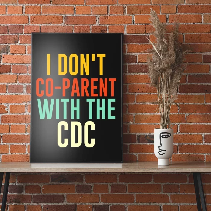 I Don't Co-parent With The CDC Poster