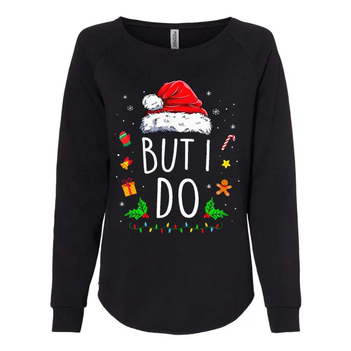 I DonT Do Matching Christmas Outfits But I Do Couples Xmas Womens California Wash Sweatshirt