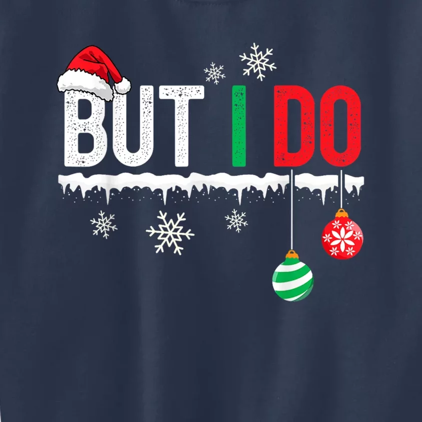 I DonT Do Matching Christmas But I Do Couple Family Xmas Kids Sweatshirt