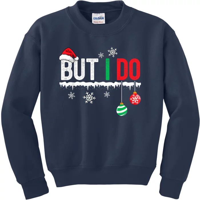 I DonT Do Matching Christmas But I Do Couple Family Xmas Kids Sweatshirt