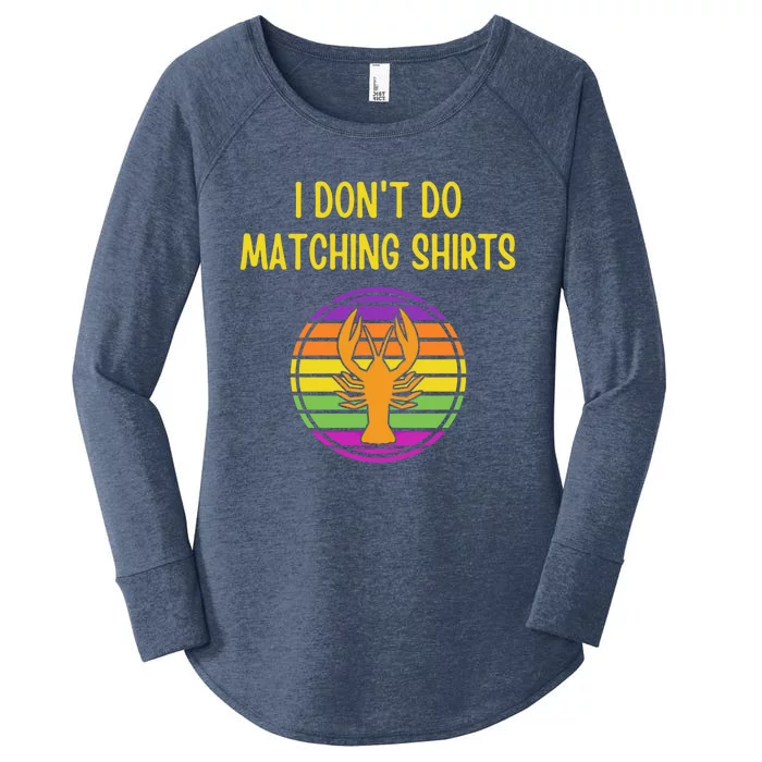 I Don't Do Matching Gift But I Do Funny Couples Mardi Gras Gift Women's Perfect Tri Tunic Long Sleeve Shirt