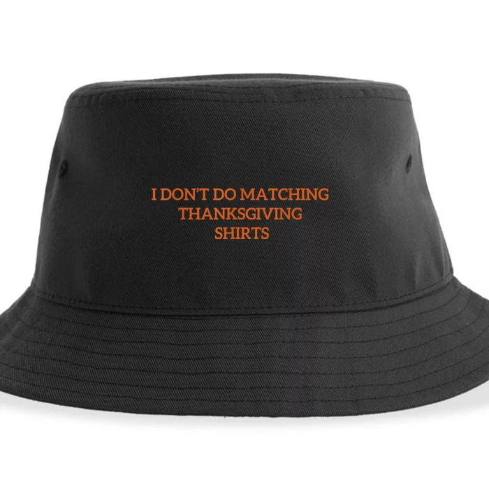 I DonT Do Matching Thanksgiving Shirts For Funny Couples Sustainable Bucket Hat