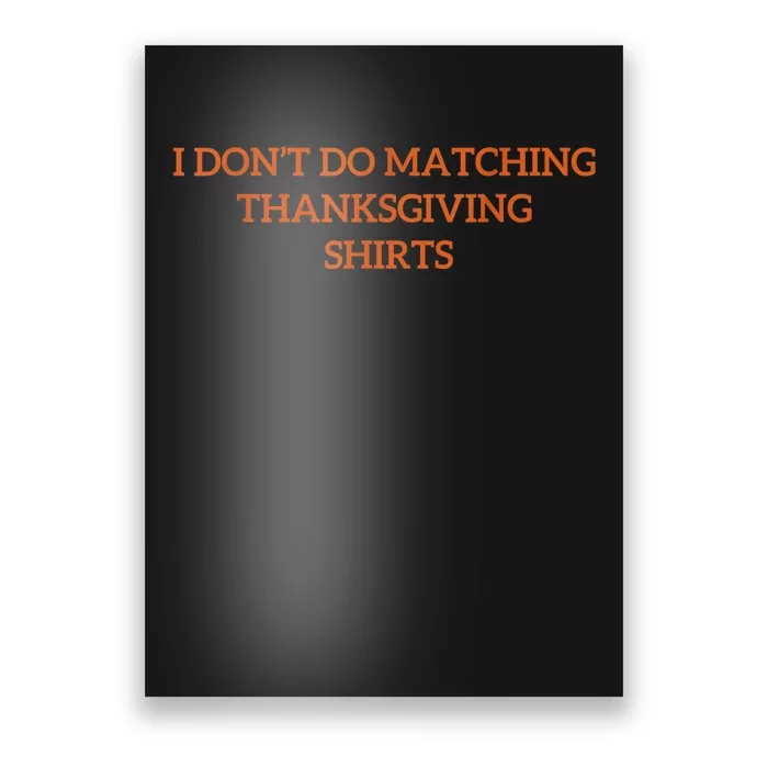 I DonT Do Matching Thanksgiving Shirts For Funny Couples Poster