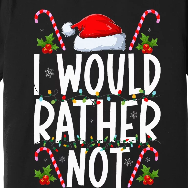 I Don't Do Matching Christmas Outfits I Would Rather Not Premium T-Shirt