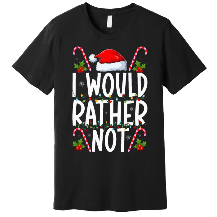 I Don't Do Matching Christmas Outfits I Would Rather Not Premium T-Shirt