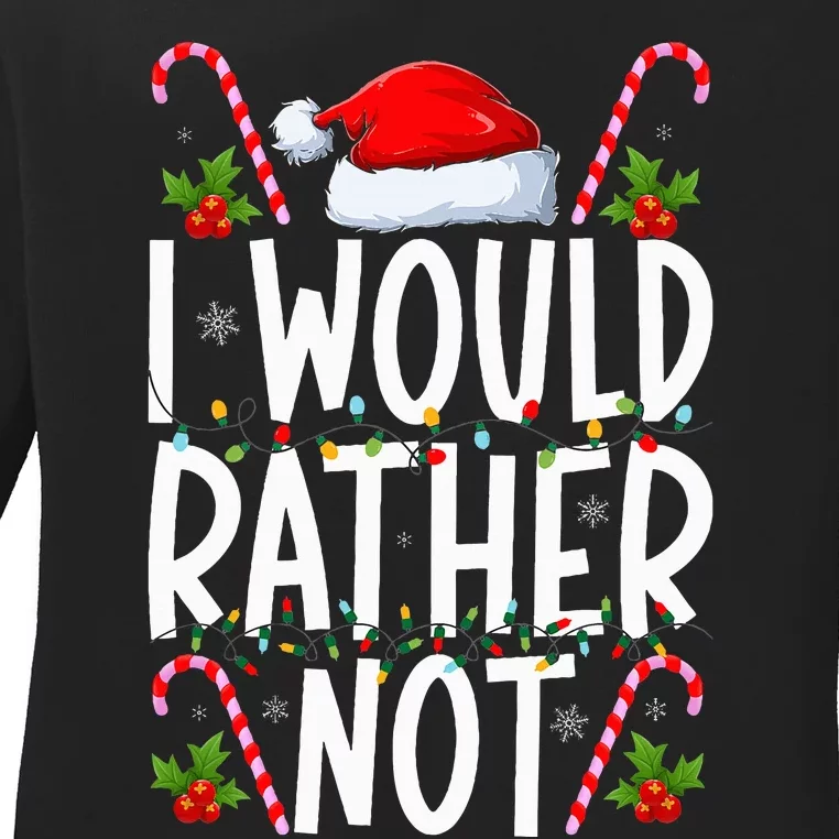 I Don't Do Matching Christmas Outfits I Would Rather Not Ladies Long Sleeve Shirt