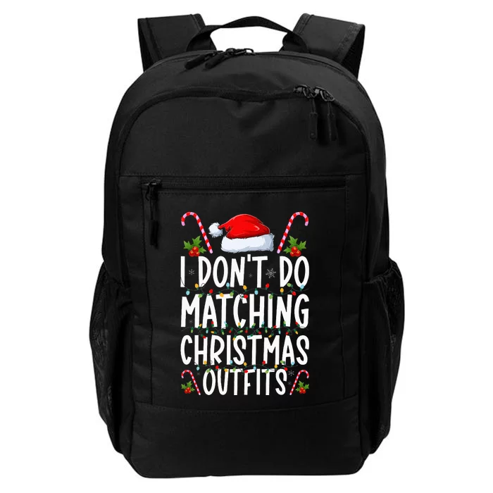 I Don't Do Matching Christmas Outfits Santa Xmas Family Daily Commute Backpack