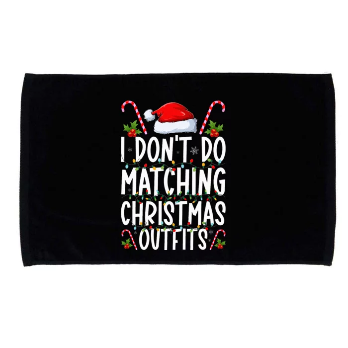 I Don't Do Matching Christmas Outfits Santa Xmas Family Microfiber Hand Towel