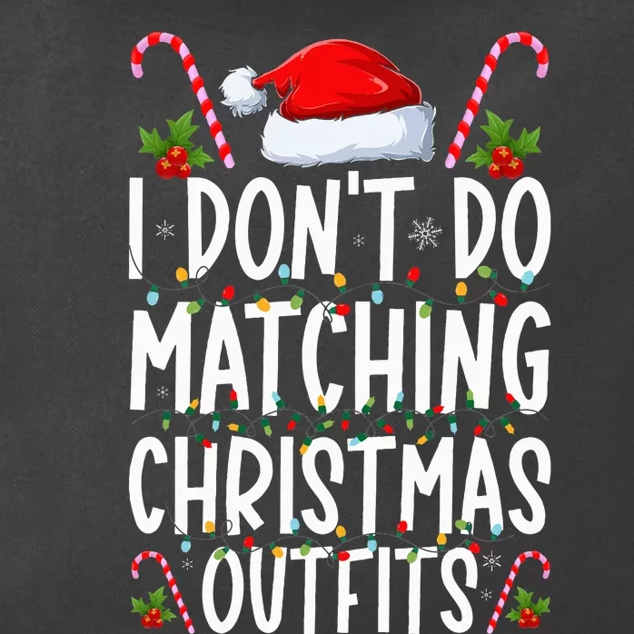 I Don't Do Matching Christmas Outfits Santa Xmas Family Zip Tote Bag