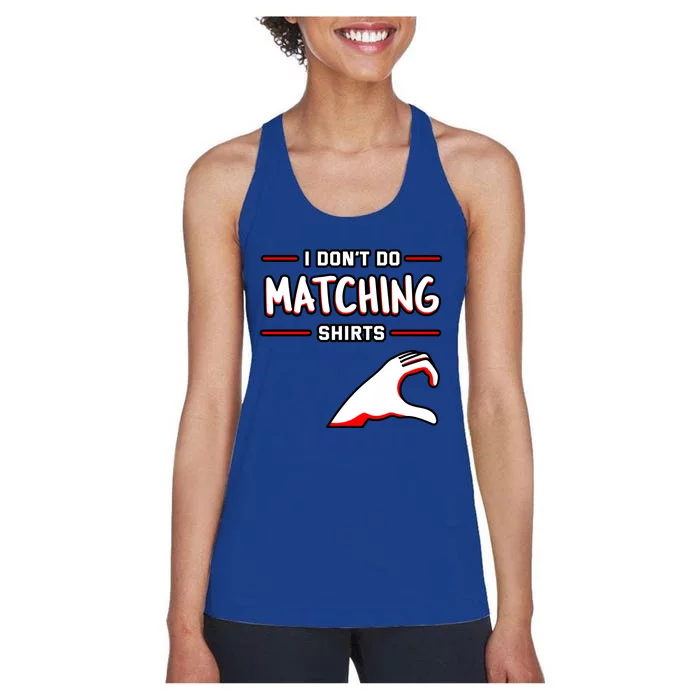 I Don't Do Matching Cool Gift But I Do Valentine's Day Heart Gift Women's Racerback Tank