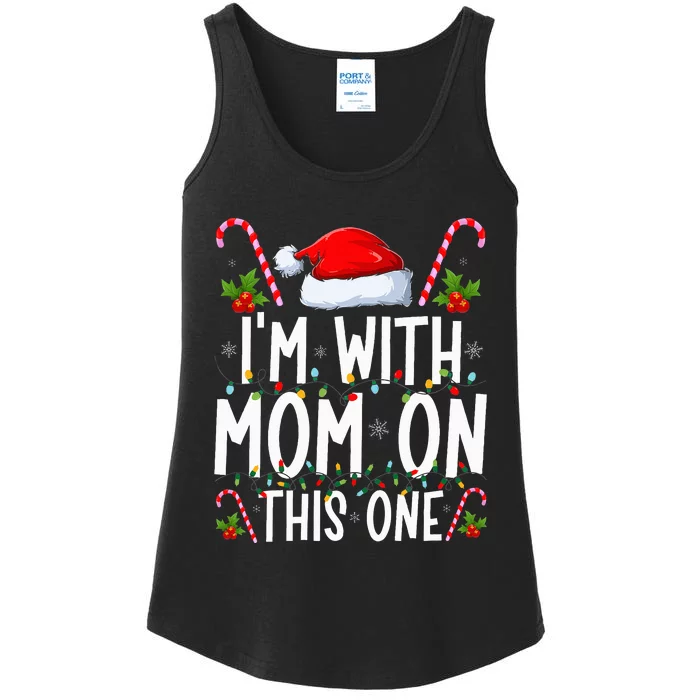 I Don't Do Matching Christmas Outfits I'm With Mom On This Ladies Essential Tank