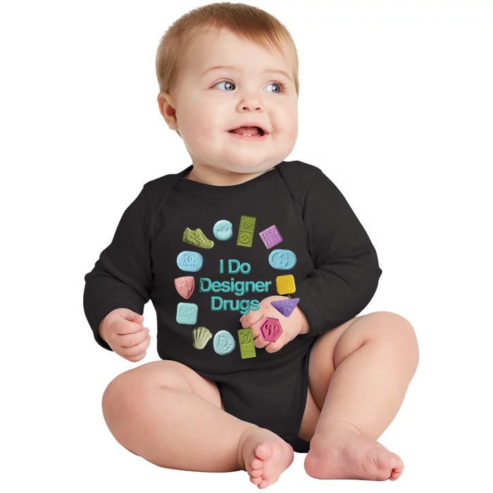 I Do Designer Drugs Baby Long Sleeve Bodysuit