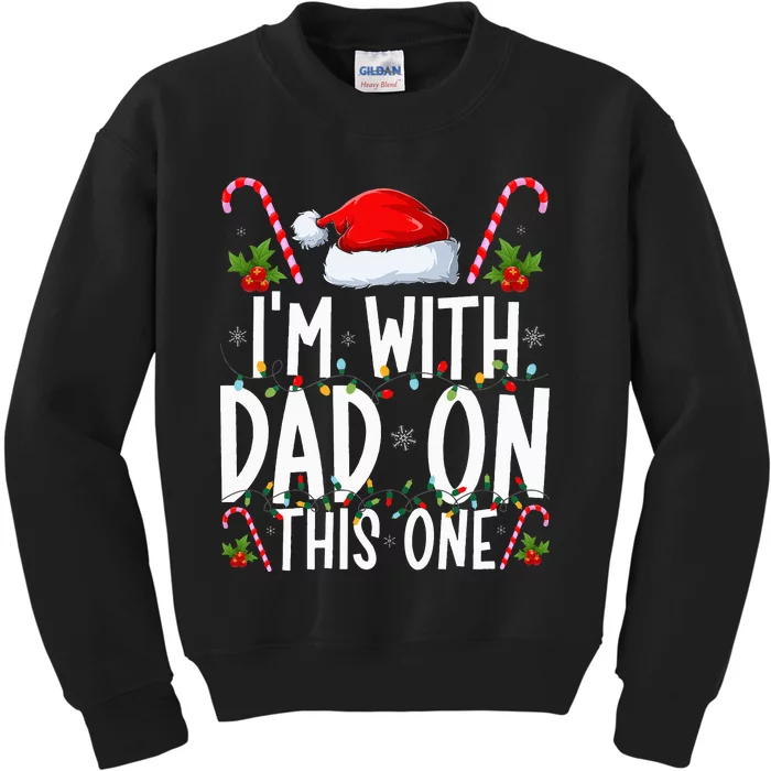 I Don't Do Matching Christmas Outfits I'm With Dad On This Kids Sweatshirt