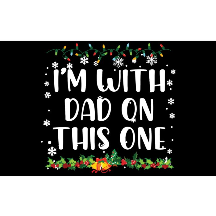 I Dont Do Matching Christmas Outfits Im With Dad On This Bumper Sticker