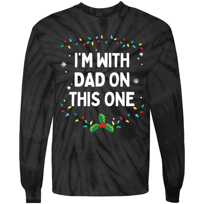 I Dont Do Matching Christmas Outfits Im With Dad On This Tie-Dye Long Sleeve Shirt