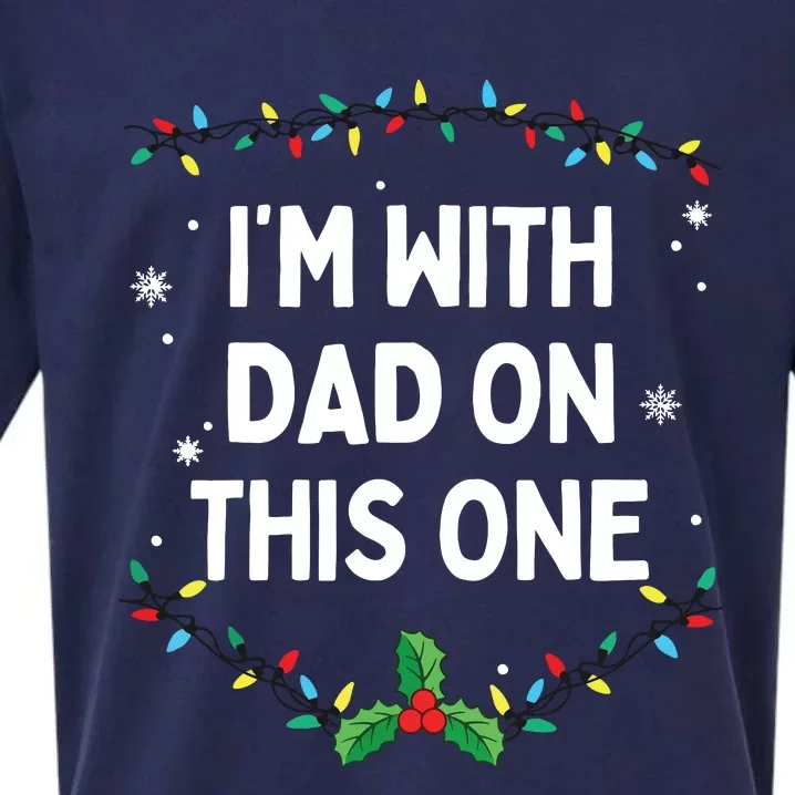 I Dont Do Matching Christmas Outfits Im With Dad On This Sueded Cloud Jersey T-Shirt