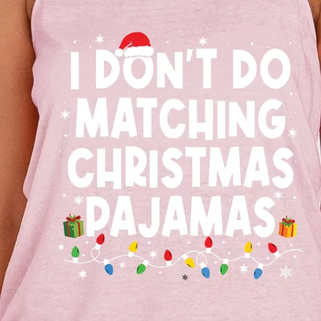 I Dont Do Matching Christmas Pajamas Funny Saying Christmas Women's Knotted Racerback Tank