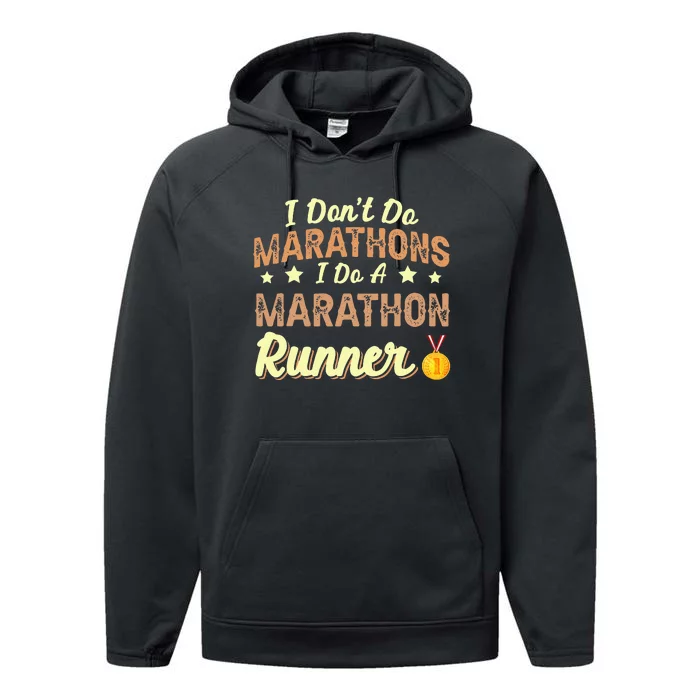 I Dont Do Marathons I Do A Marathon Runner Running Performance Fleece Hoodie